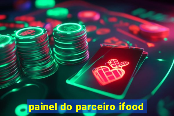 painel do parceiro ifood